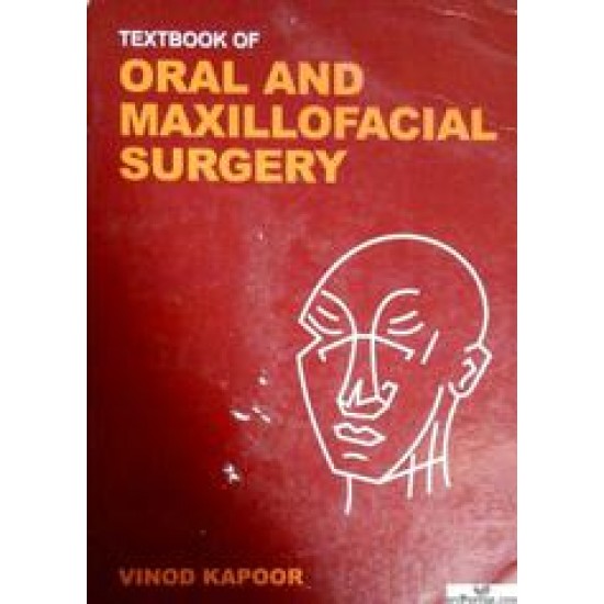 Textbook Of Oral And Maxillofacial Surgery 1st Edition By Dr. Vinod Kapoor