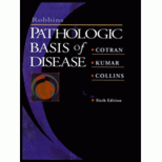 Robbins Pathologic Basis of Disease 6th Edition by Cotran 