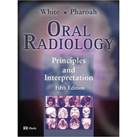 Oral Radiology Principles and Interpretation 5th Edition by White Pharoah 