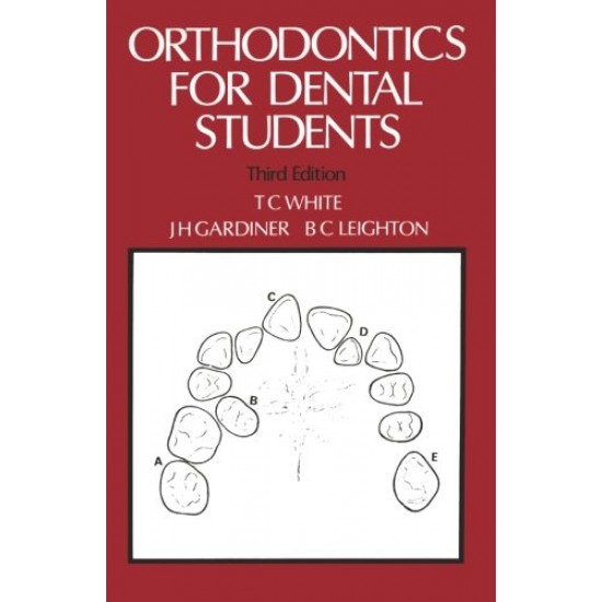 Orthodontics for Dental Students 3rd Edition by T.C Whit