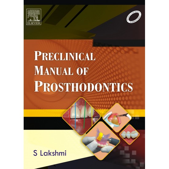 Preclinical Manual of Prosthodontics by Lakshmi S 