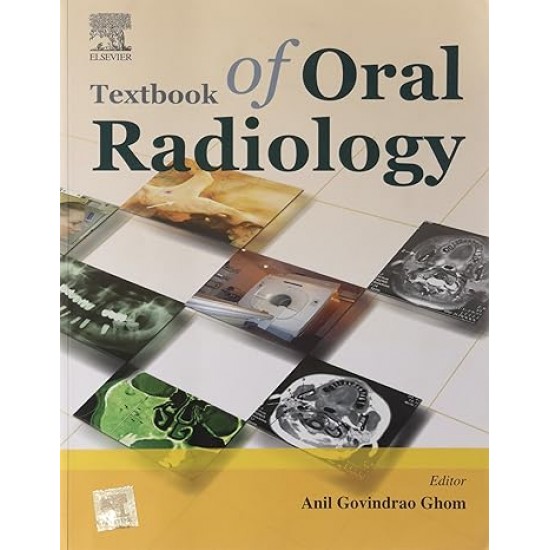 Textbook of Oral Radiology by Anil Govindrao Ghom