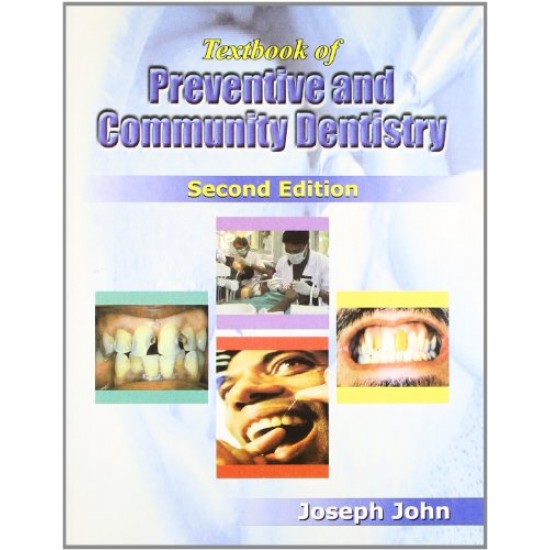 Textbook of Preventive and Community Dentistry 2nd Edition by John Joseph