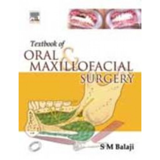 Textbook Of Oral & Maxillofacial Surgery by Sm Balaji