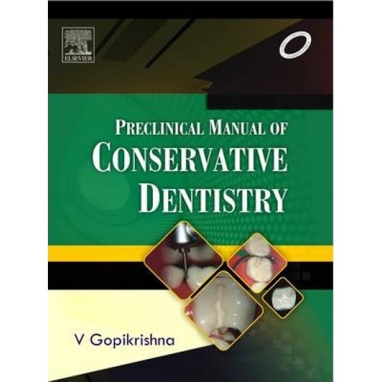 Preclinical Manual of Conservative Dentistry by V Gopikrishna