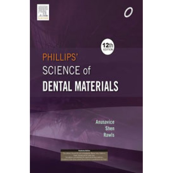 Phillips Science Of Dental Materials by Kenneth J Anusavice, Chaiyi Shen, H Ralph Rawls (Author), Wb Saunders Company