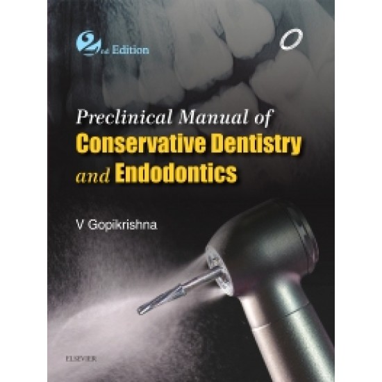 Preclinical Manual Of Conservative Dentistry & Endodontics 2nd Edition by Gopi Krishna V