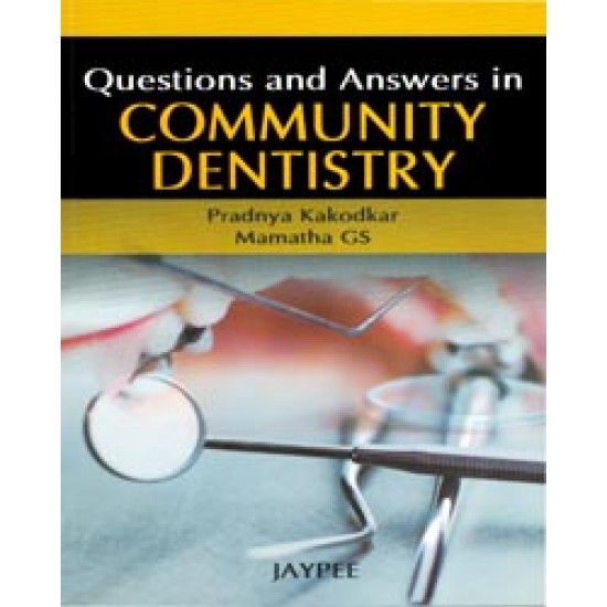 Questions and Answers in Community Dentistry by Pradnya Kakodkar