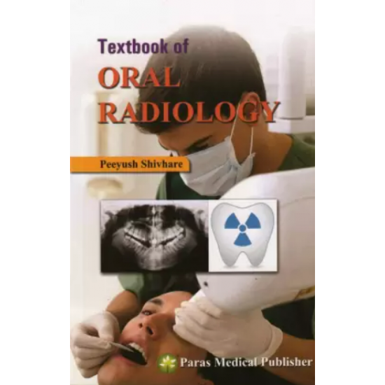 Textbook of Oral Radiology by Peeyush Shivhare