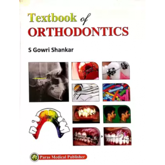 Textbook of Orthodontics by Gowri Shankar