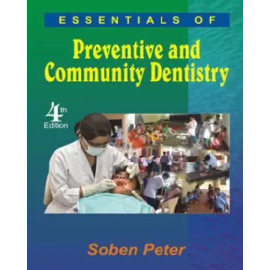 Essentials of Preventive and Community Dentistry 4th Edition by Peter Soben