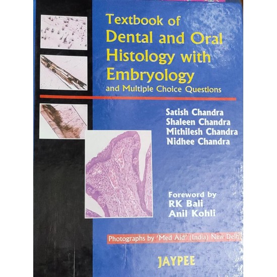 Textbook of Dental and Oral Histology with Embryology and Multiple Choice Questions by Satish Chandra 