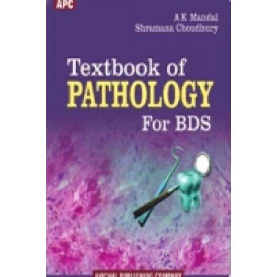 Textbook Of Pathology For Bds 1st Edition by Ak Mandal, Shramana Choudhury