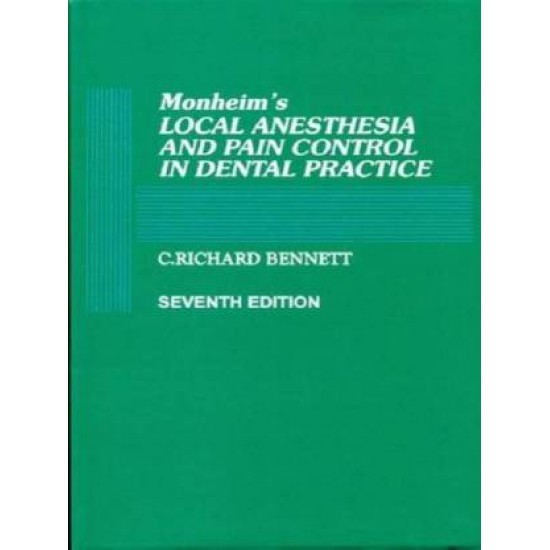 Monheims Local Anaesthesia and Pain Control in Dental Practice 7th Edition by C Richard Bennett