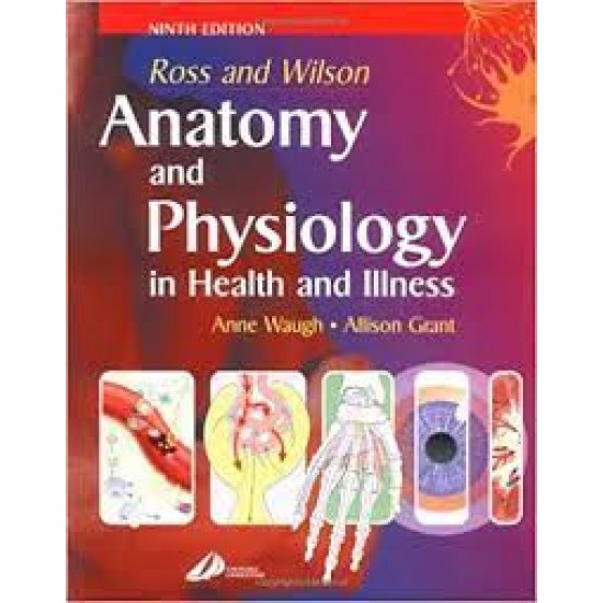 Ross and Wilson anatomy and physiology in health and illness 9th Edition by Anne Waugh
