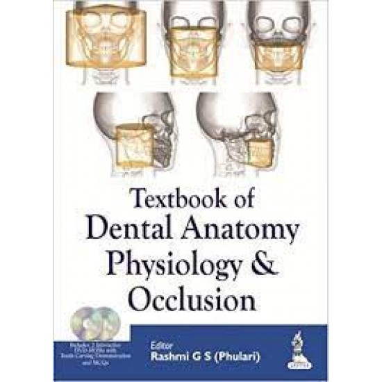 Textbook of Dental Anatomy, Physiology and Occlusion 1st Edition by Phulari Rashmi GS