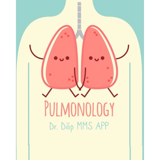 PULMONOLOGY Notes 2020 by Dr. Dilip MMS