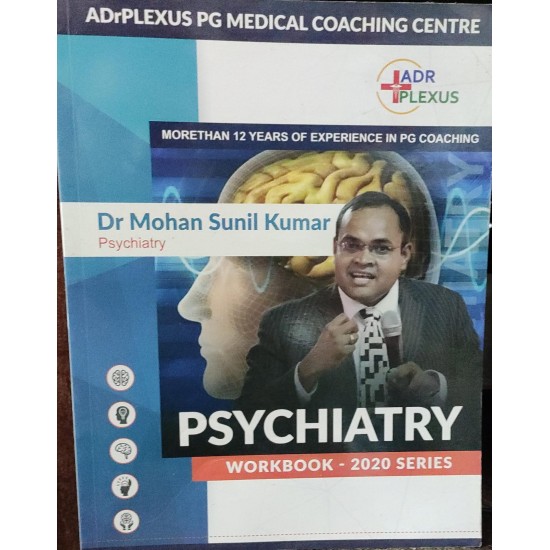 Psychiatry Workbook 2020 Series by Dr. Mohan Sunil Kumar 