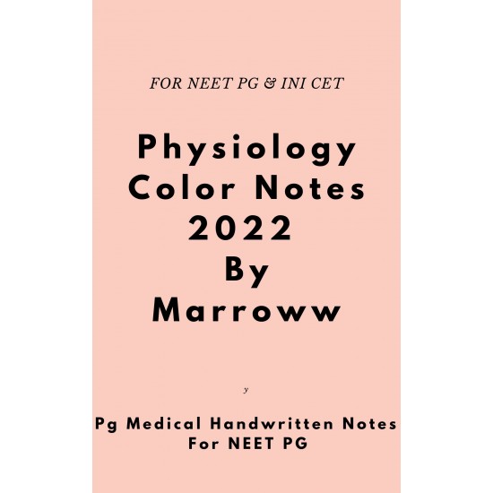 Physiology Colored Notes 2022 by Marroww