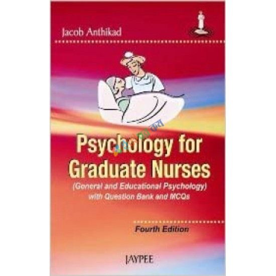 Psychology For Graduate Nurses 4th Edition by Jacob Anthikad 