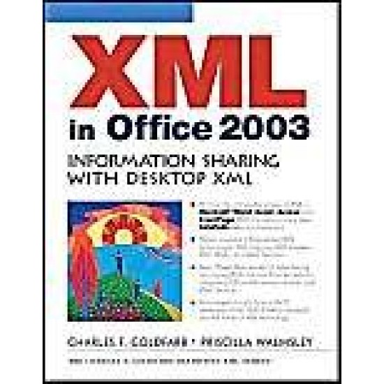 Xml in Office 2003 Information Sharing With Desktop Xml 1st Edition by Charles F