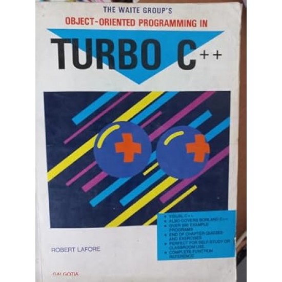 Object Oriented Programming in Turbo C++ by Robert Lafore