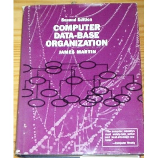 Computer Data base Organization (Prentice-Hall series in automatic computation) Hardcover by James Martin