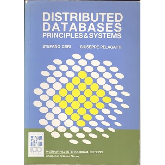 Distributed Data Bases Principles and Systems by Stefano Ceri