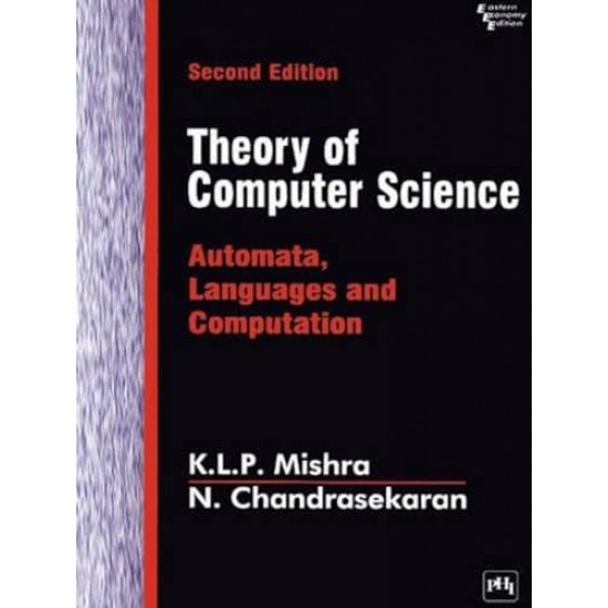 Theory of Computer Science 2nd Edition by KLP Mishra