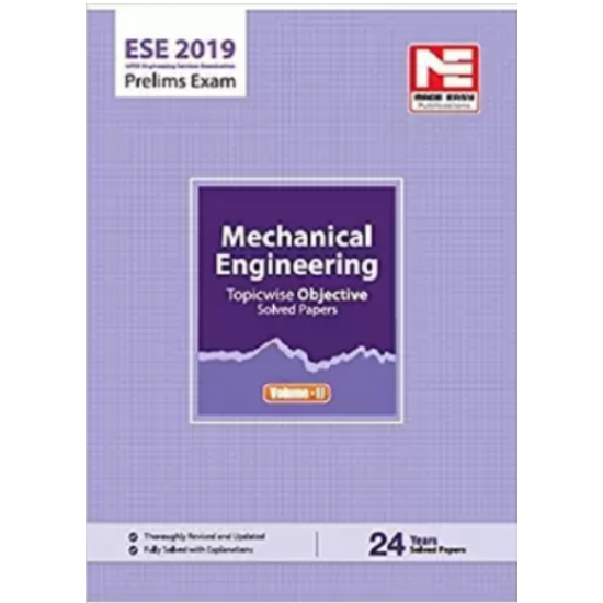 ESE 2019 Prelims Exam Mechanical Engineering Topicwise Objective Solved Paper - Vol. II by made easy