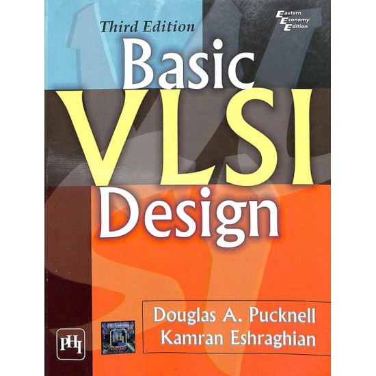 Basic Vlsi Design 3rd Edition by Douglas A Pucknell, Kamran Eshraghian