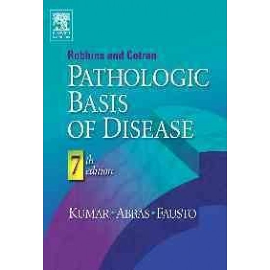 Robbins and Cotran  Pathologic Basis of Disease 7th edition by Kumar Abbas Fausto