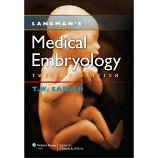 Langmans Medical Embryology 12/e PB 1st Edition by T W Sadler