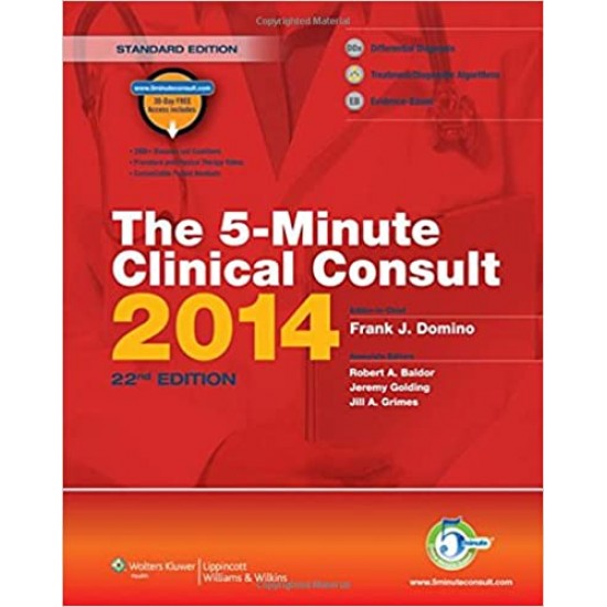 The 5-Minute Clinical Consult 2014 (The 5-Minute Consult Series) by Frank J. Domino MD  Robert A. Baldor