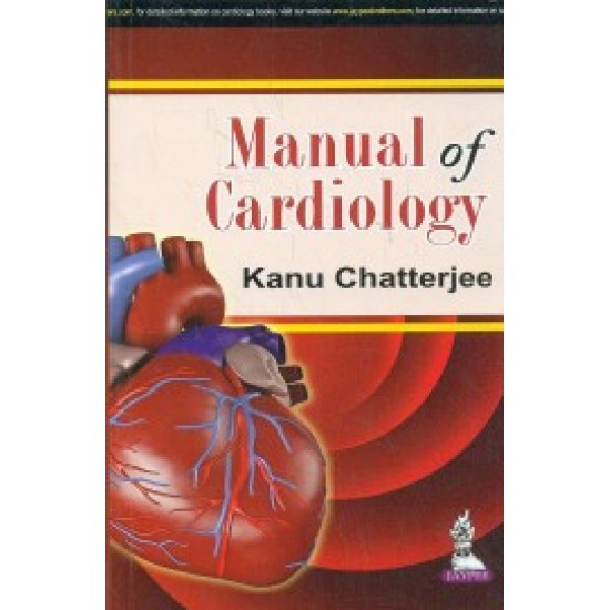 Manual Of Cardiology by Kanu Chatterjee