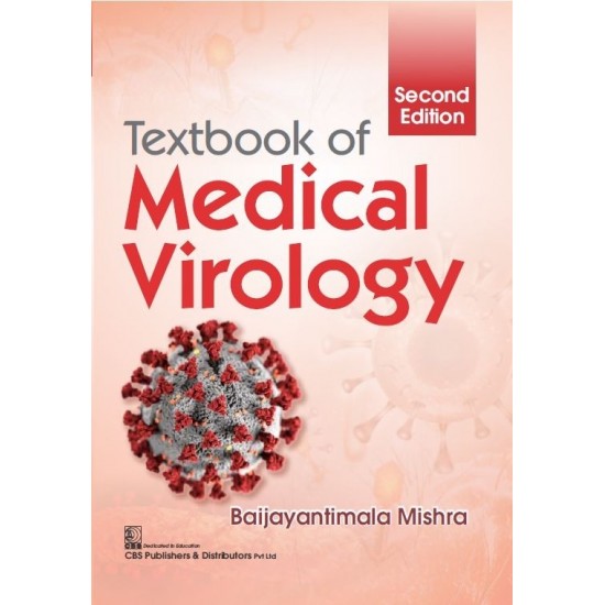 Textbook of Medical Virology 2nd Edition by Baijayantimala Mishra