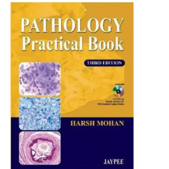 Pathology Practical Book 3rd Edition by Mohan Harsh