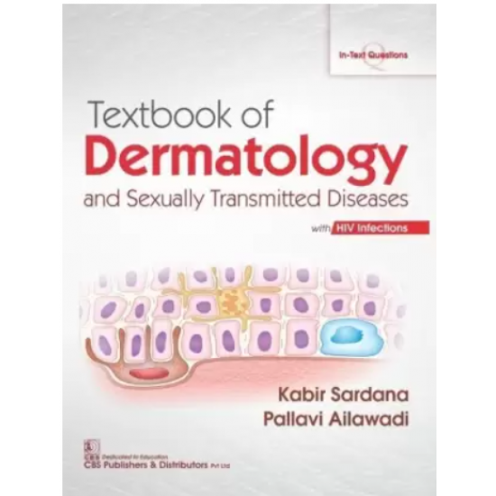 Textbook of Dermatology and Sexually Transmitted Diseases with HIV Infections by Sardana K