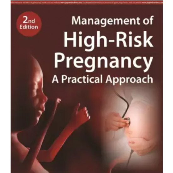 Management of High Risk Pregnancy A Practical Approach 2nd Edition by Trivedi Shubha Sagar