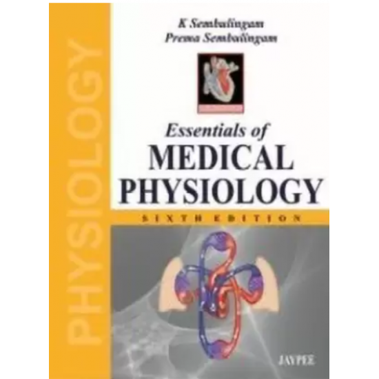 Essentials of Medical Physiology 6th Edition by Sembulingam K