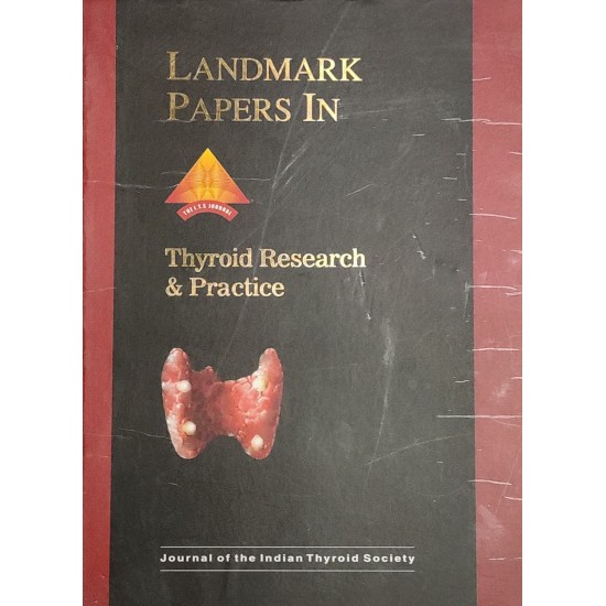 Landmark Papers in thyroid Research and Practice by Indian Thyroid society