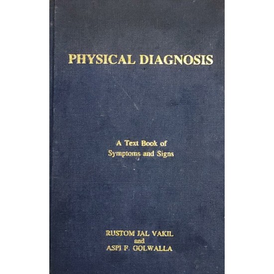 Physical Diagnosis a textbook of symptoms and signs by Rustom jal vakil 