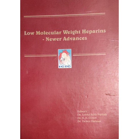 Low Molecular Weight Heparins Newer Advances by Dr. Lekha Adik Pathak