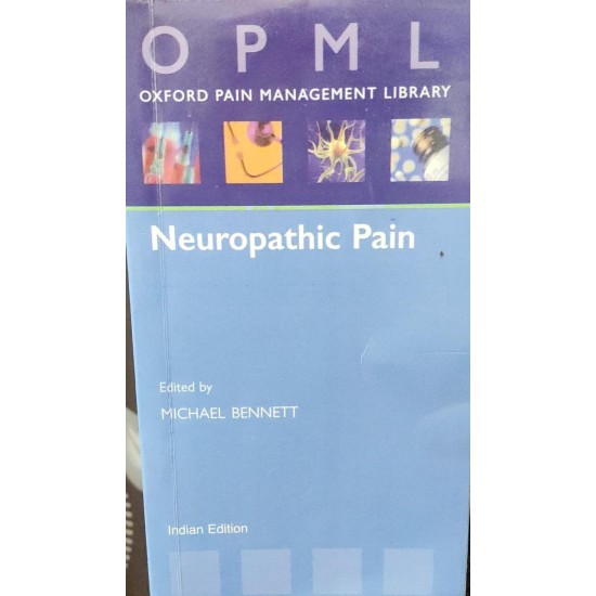 Oxford Pain Management Library Neuropathic Pain by Michael Bennett