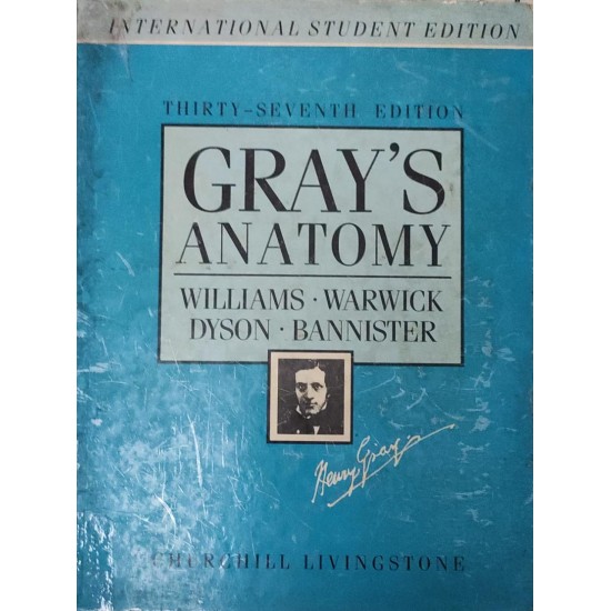 Grays Anatomy 37th Edition by Williams Warwick , Dyson,Bannister