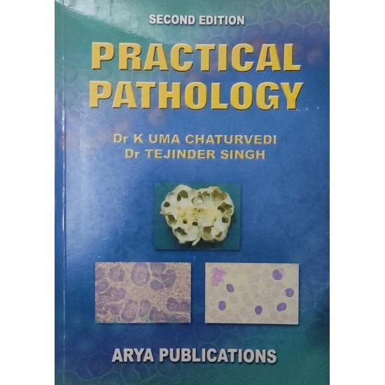 Practical Pathology 2nd Edition by Dr. K Uma Chaturvedi