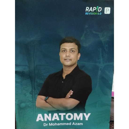 Anatomy Rapid Revision Notes 2024 by Dr. Mohammed Azam