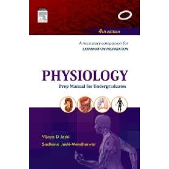 Physiology Prep Manual for Undergraduates 4th Edition by Vijaya D Joshi