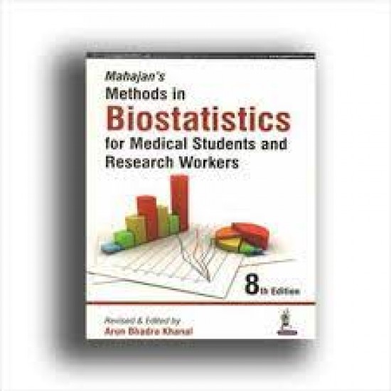 Methods In Biostatistics for Medical Students and Research Workers 8th Edition by Arun Bhandra Khanal 