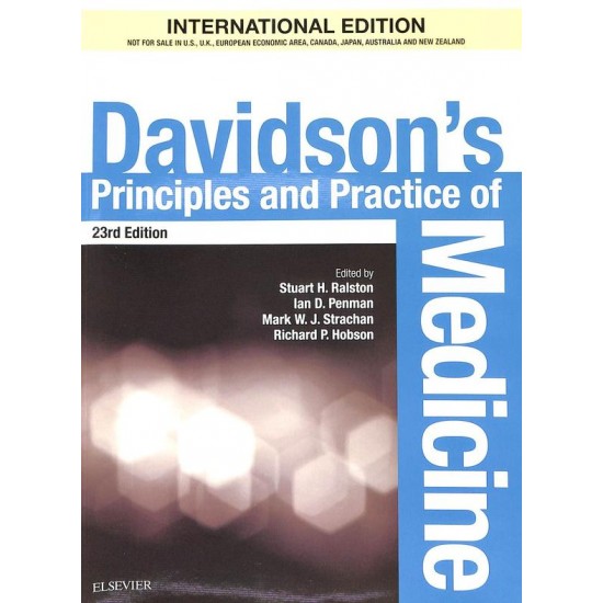 Davidsons Principles and Practice Of Medicine 23 rd Edition by Stuart H Ralston, Lan D Penman, Mark Wj Strachan